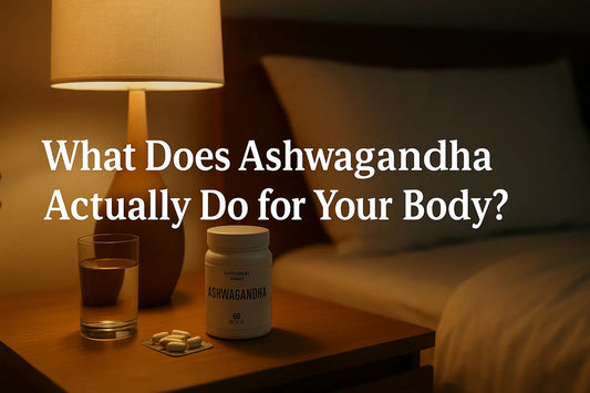 What Does Ashwagandha Actually Do for Your Body?