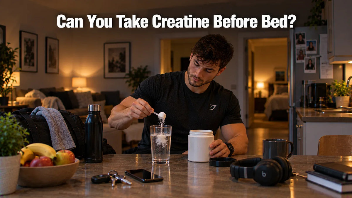 Can You Take Creatine Before Bed?