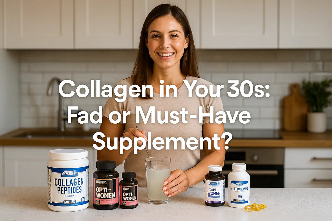 COLLAGEN IN YOUR 30'S: FAD OR MUST-HAVE SUPPLEMENT