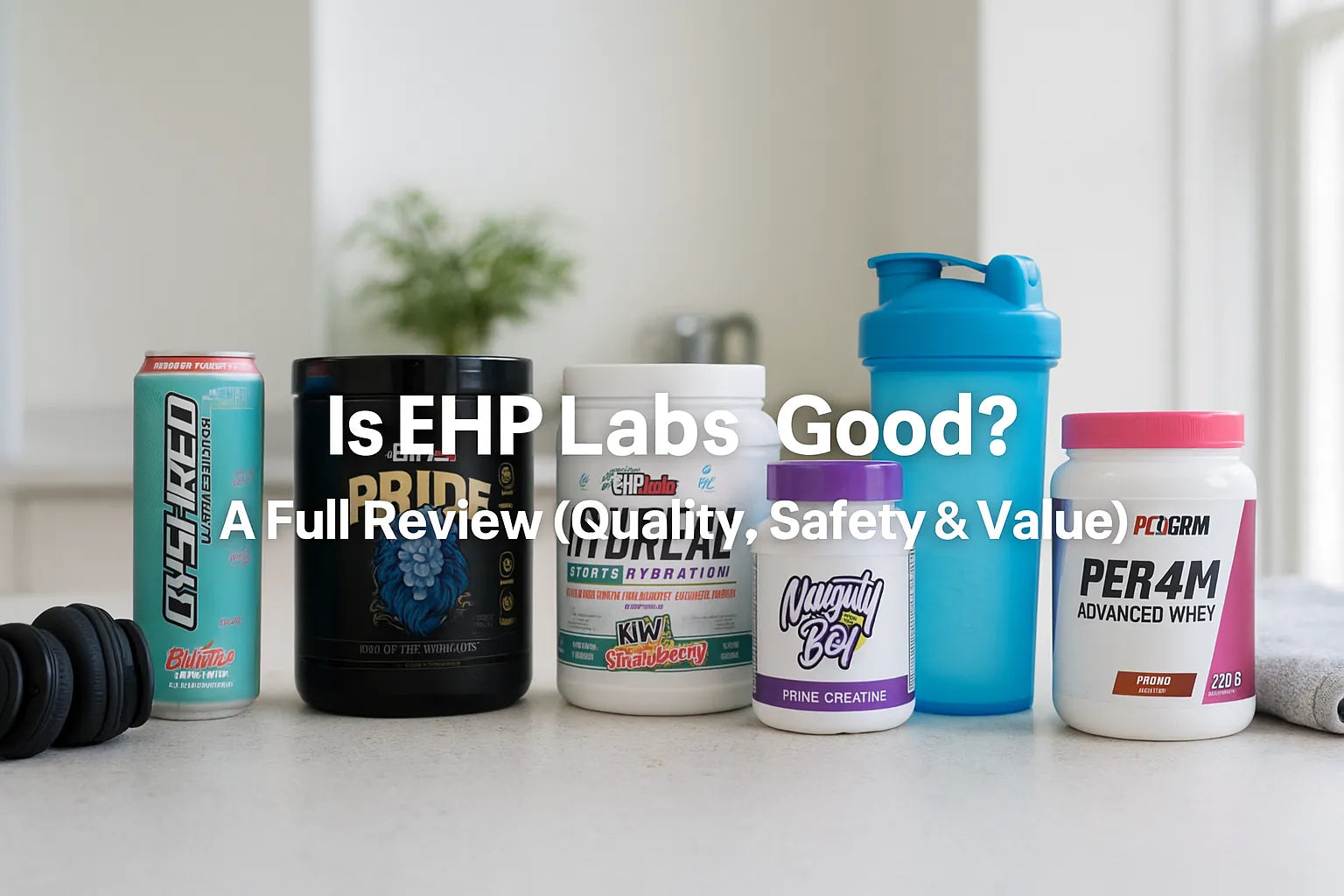 Is EHP Labs Good? Quality, Safety & Value