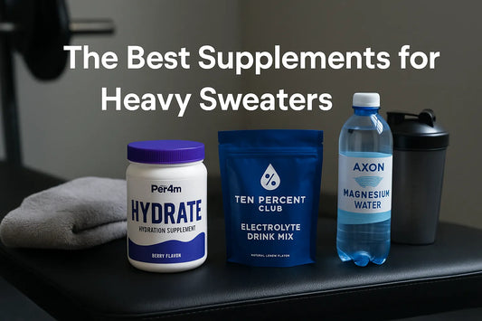 The Best Supplements for Heavy Sweaters