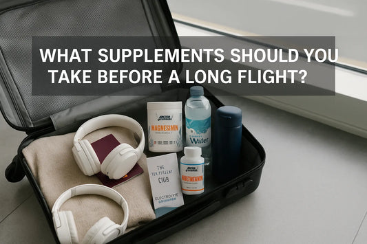 What Supplements Should You Take Before a Long Flight?