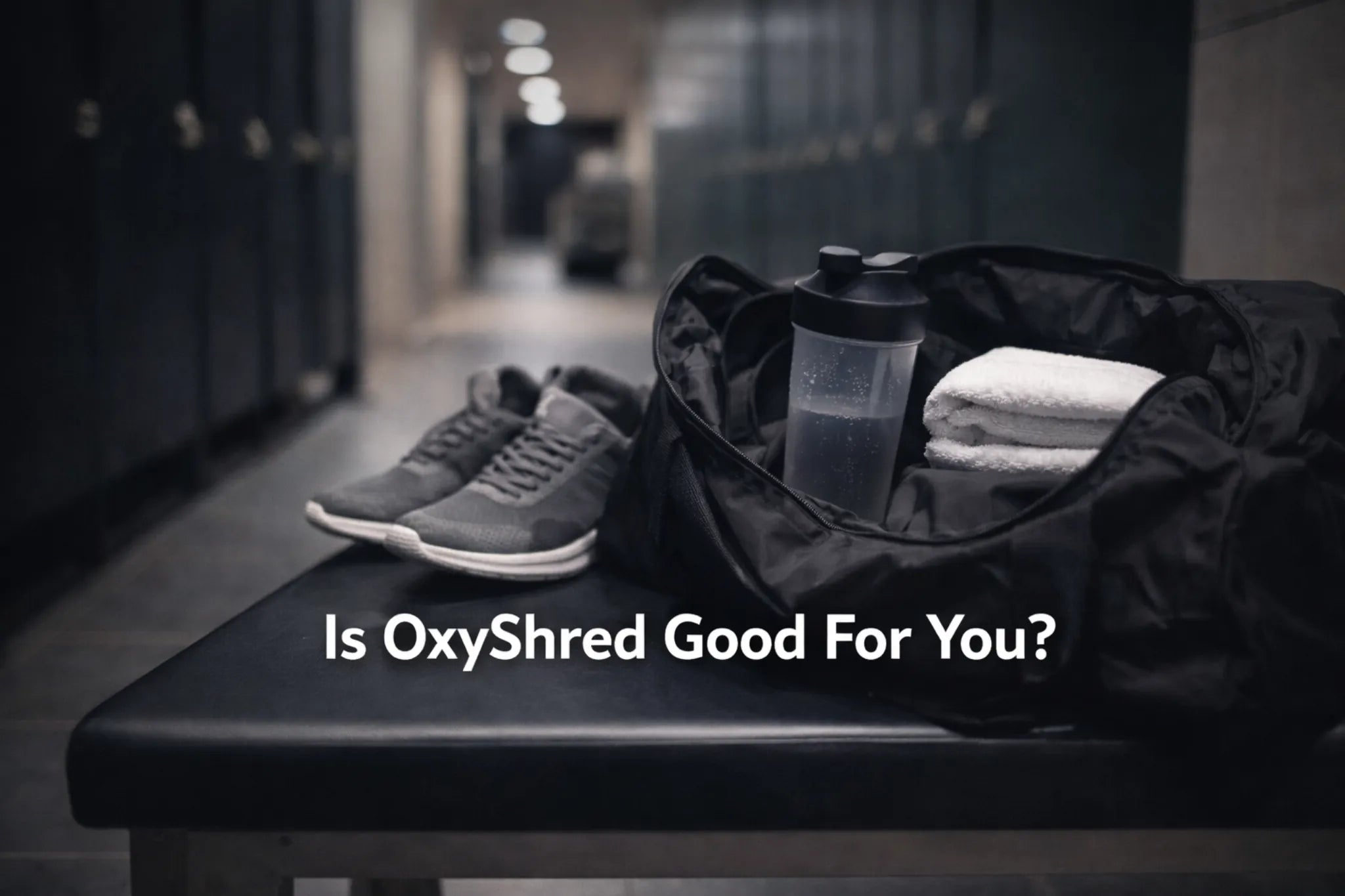 Is Oxyshred Good For You? A Comprehensive Review