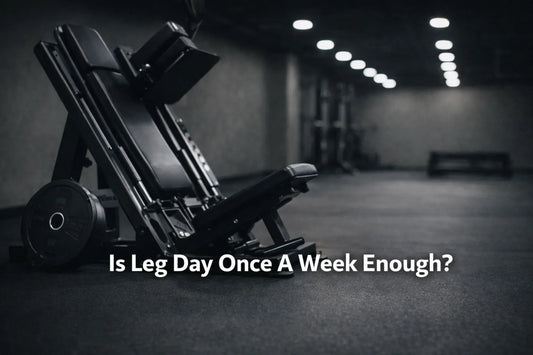 Is Leg Day Once A Week Enough?
