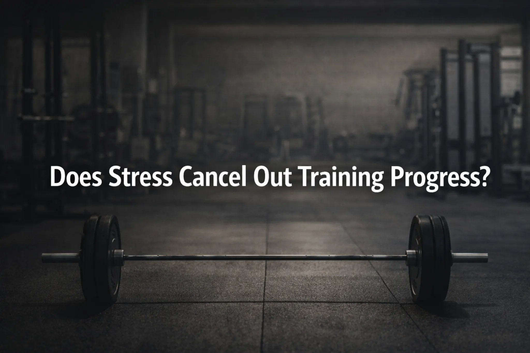 Does Stress Cancel Out Training Progress?
