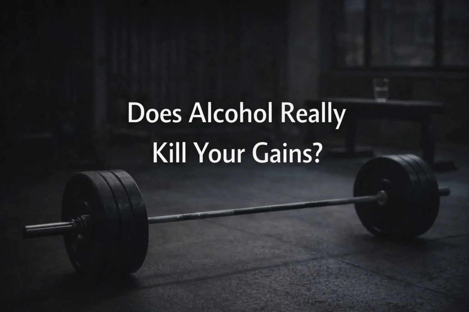 Does Alcohol Really Kill Your Gains?