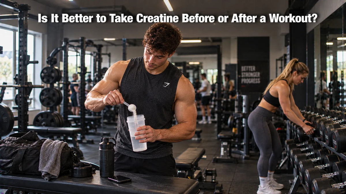 Is It Better to Take Creatine Before or After a Workout?